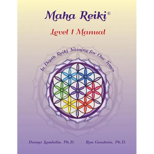 Maha Reiki; Level 1 Manual: Reiki Training Manual - Paperback