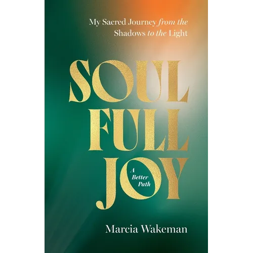 SoulFullJoy: A Better Path - Paperback