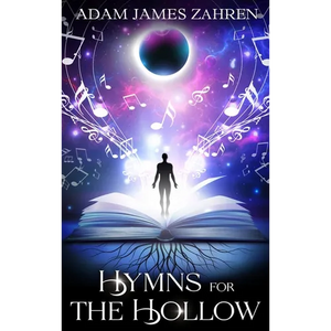 Hymns for the Hollow - Hardcover
