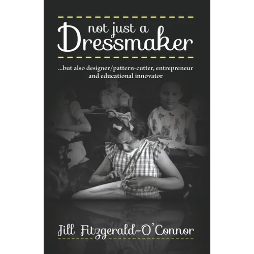 Not just a Dressmaker - Paperback