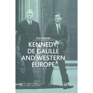 Kennedy, de Gaulle and Western Europe - Paperback