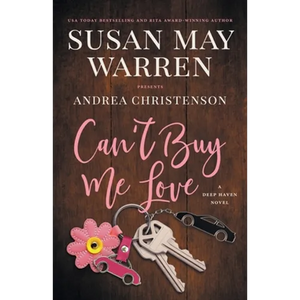 Can't Buy Me Love: A Deep Haven Novel - Paperback