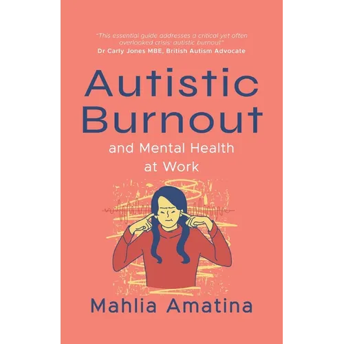 Autistic Burnout and Mental Health at Work - Paperback