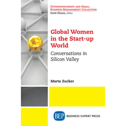Global Women in the Start-up World: Conversations in Silicon Valley - Paperback