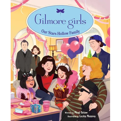 Gilmore Girls: Our Stars Hollow Family - Hardcover