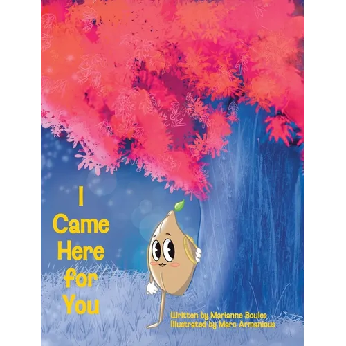 I Came Here for You - Hardcover