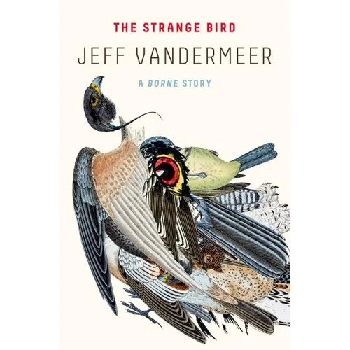 The Strange Bird: A Borne Story - Paperback
