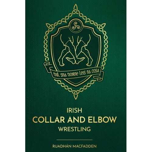 Irish Collar and Elbow Wrestling - Paperback