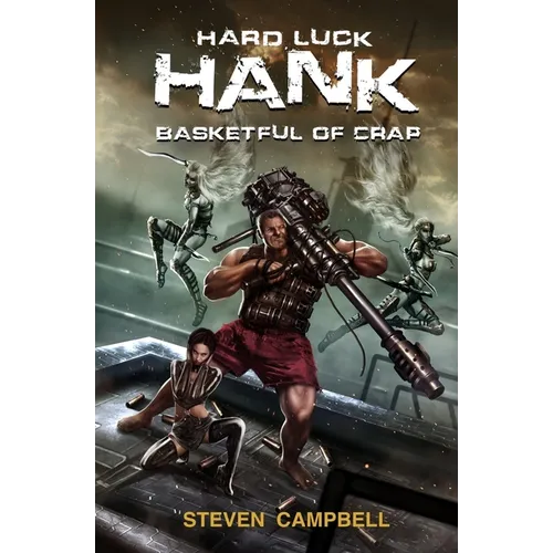 Hard Luck Hank: Basketful of Crap - Paperback