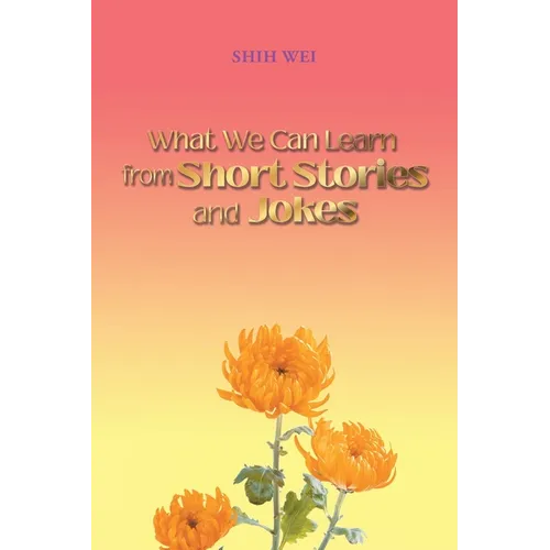 What We Can Learn From Short Stories And Jokes - Paperback