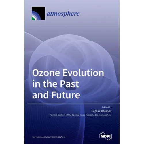 Ozone Evolution in the Past and Future - Hardcover