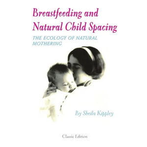 Breastfeeding and Natural Child Spacing - Paperback