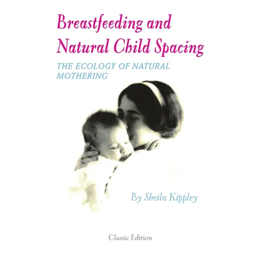 Breastfeeding and Natural Child Spacing - Paperback