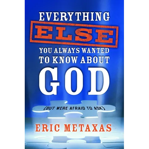 Everything Else You Always Wanted to Know About God (But Were Afraid to Ask) - Paperback