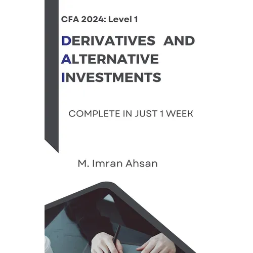 CFA Level 1: Derivatives and Alternative Investments - Paperback