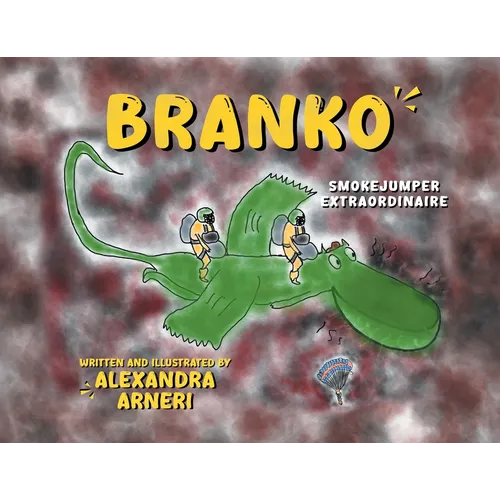 Branko: Smokejumper Extraordinaire - Paperback