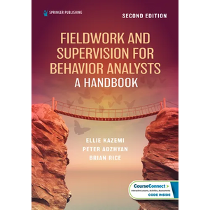 Fieldwork and Supervision for Behavior Analysts: A Handbook - Paperback