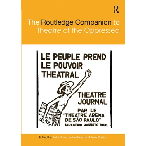The Routledge Companion to Theatre of the Oppressed - Paperback
