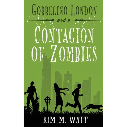 Gobbelino London & a Contagion of Zombies - Paperback