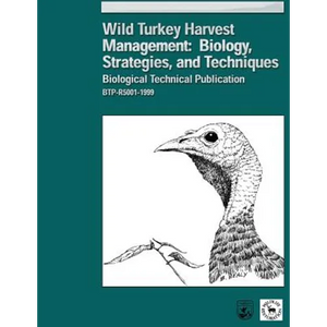 Wild Turkey Harvest Management: Biology, Strategies, and Techniques - Paperback