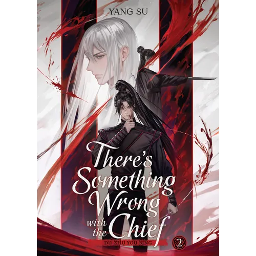 There's Something Wrong with the Chief: Du Zhu You Bing (Novel) Vol. 2 - Paperback