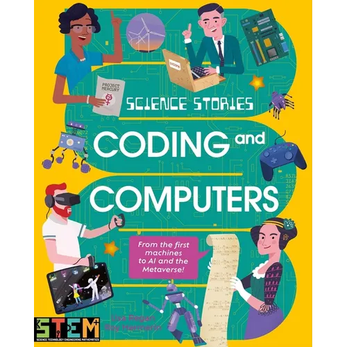 Science Stories: Coding and Computers: From the First Machines to AI and the Metaverse - Paperback