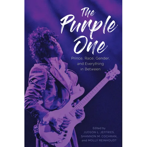 Purple One: Prince, Race, Gender, and Everything in Between - Paperback
