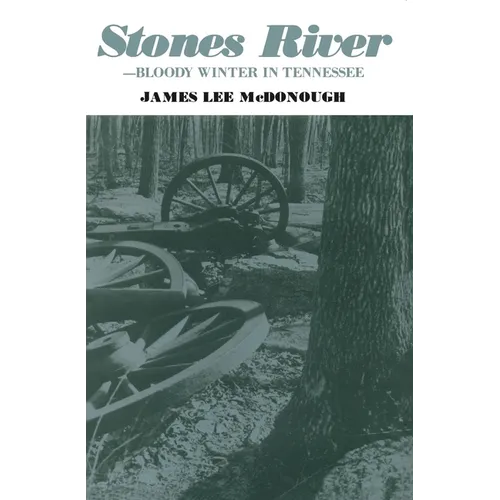 Stones River: Bloody Winter in Tennessee - Paperback