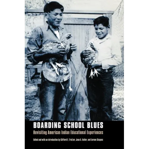 Boarding School Blues: Revisiting American Indian Educational Experiences - Paperback