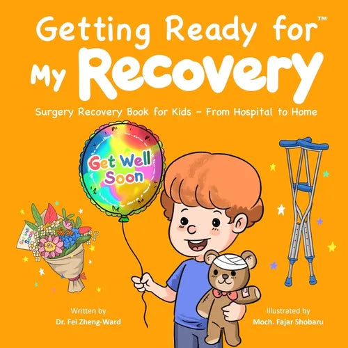 Getting Ready for My Recovery: Surgery Recovery Book for Kids - From Hospital to Home - Paperback