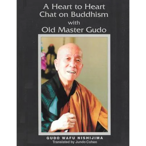 A Heart to Heart Chat on Buddhism with Old Master Gudo (Expanded Edition) - Paperback