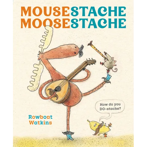 Mousestache Moosestache - Hardcover
