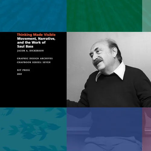 Thinking Made Visible: Movement, Narrative, and the Work of Saul Bass - Paperback