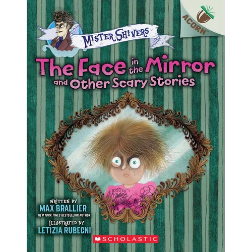 The Face in the Mirror and Other Scary Stories: An Acorn Book (Mister Shivers #5) - Paperback