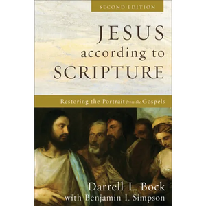 Jesus According to Scripture: Restoring the Portrait from the Gospels - Paperback
