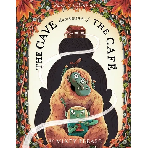 The Cave Downwind of the Café - Hardcover