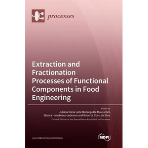 Extraction and Fractionation Processes of Functional Components in Food Engineering - Hardcover