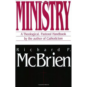 Ministry: A Theological, Pastoral Handbook - Paperback