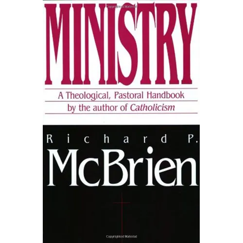 Ministry: A Theological, Pastoral Handbook - Paperback