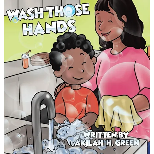 Wash Those Hands - Hardcover