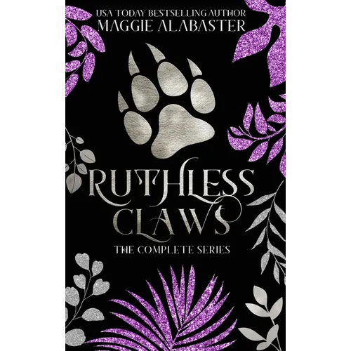 Ruthless Claws Complete Collection - Hardcover