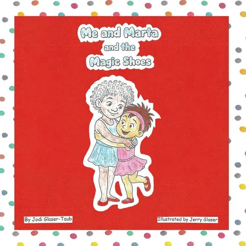 Me and Marta and the Magic Shoes - Paperback