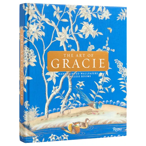 The Art of Gracie: Handpainted Wallpapers, Timeless Rooms
