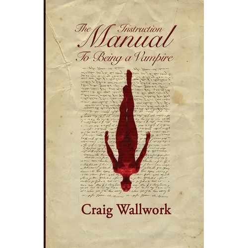 The Instruction Manual to Being a Vampire - Paperback