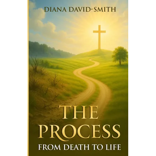The Process: From Death to Life - Paperback