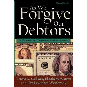 As We Forgive Our Debtors: Bankruptcy and Consumer Credit in America - Paperback