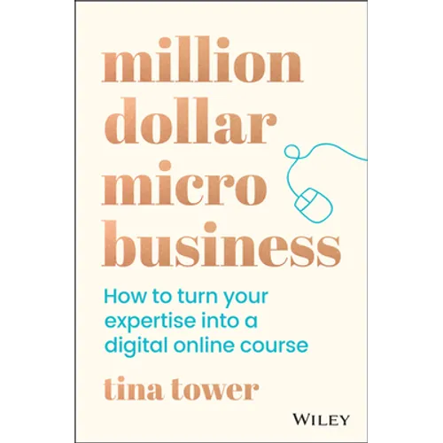 Million Dollar Micro Business: How to Turn Your Expertise Into a Digital Online Course - Paperback