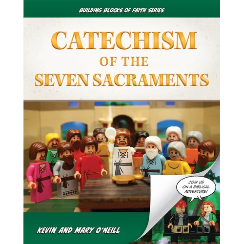 Catechism of the Seven Sacraments: Building Blocks of Faith Series - Hardcover