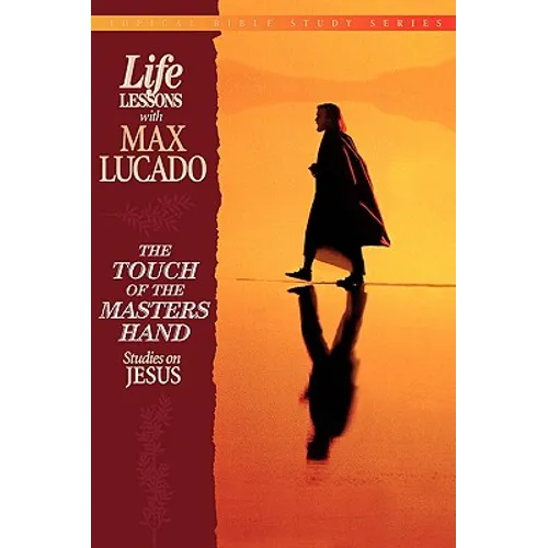 The Touch of the Masters Hand: Studies on Jesus