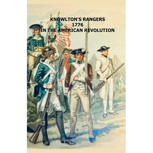 Knowlton's Rangers 1776 in the American Revolution - Paperback
